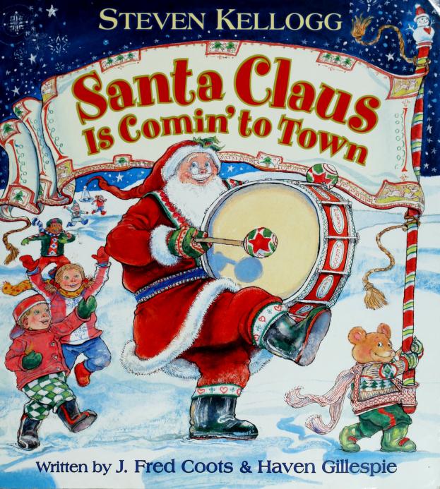 Santa Claus is comin' to town : Kellogg, Steven : Free Download, Borrow,  and Streaming : Internet Archive